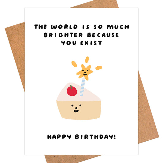 The World is Brighter Birthday Card