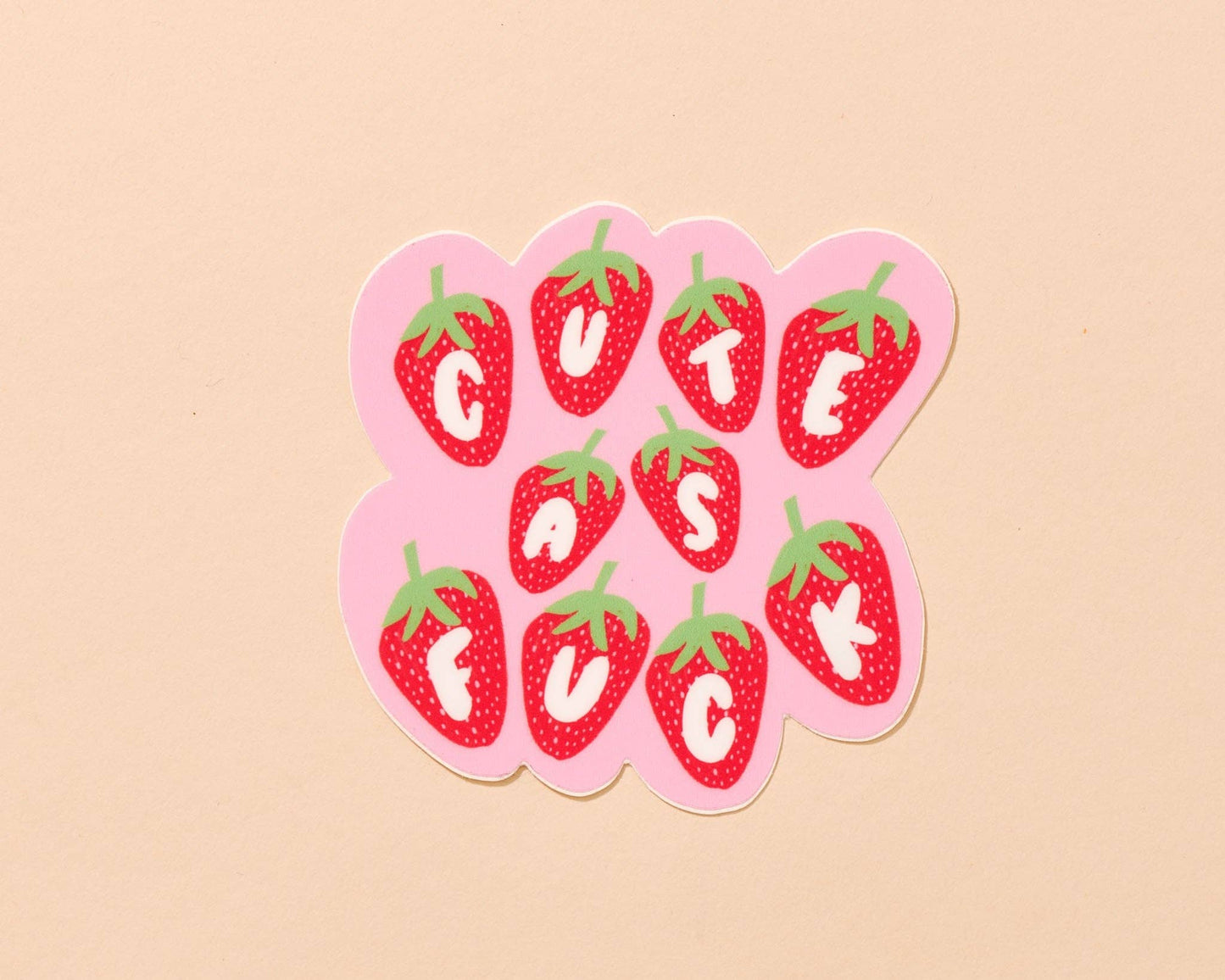 Cute as Fuck Vinyl Strawberry Sticker