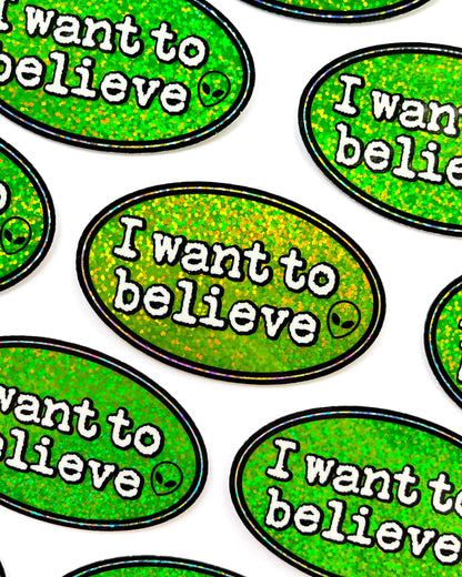 I Want To Believe Glitter Sticker