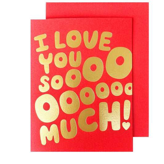 I Love You SOOO Much! Card