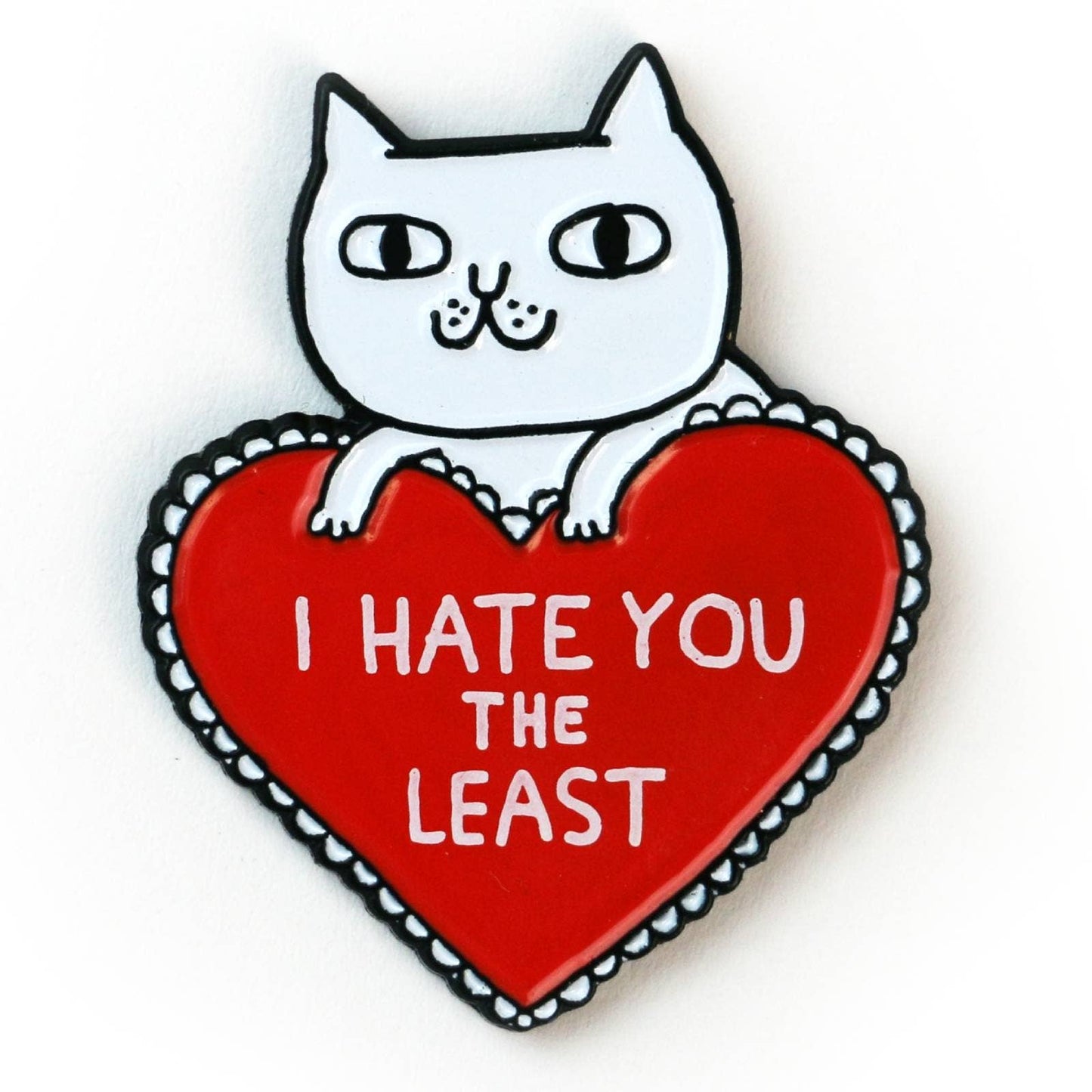 Hate You The Least Pin